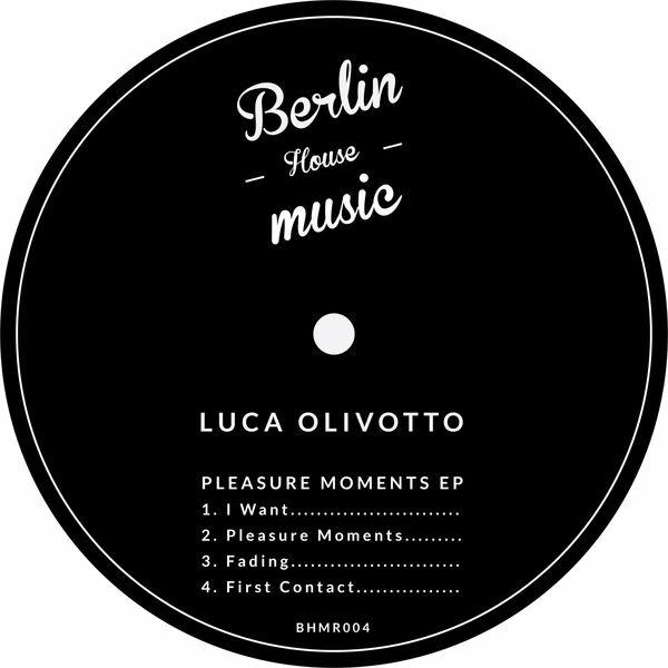 Luca Olivotto - Pleasure Moments / Berlin House Music