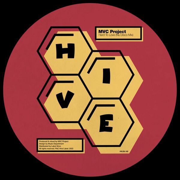 MVC Project - Hard To Love (Nu Disco Mix) / Hive Label