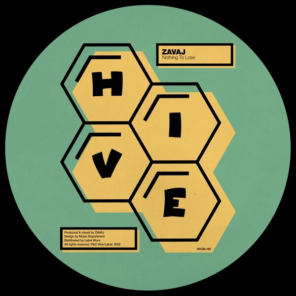 Zavaj - Nothing To Lose / Hive Label