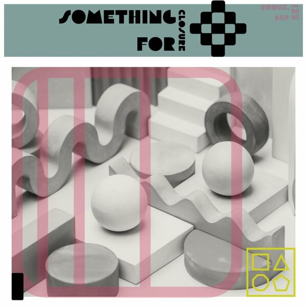 Roque - Something For Closure / DeepHouse Police