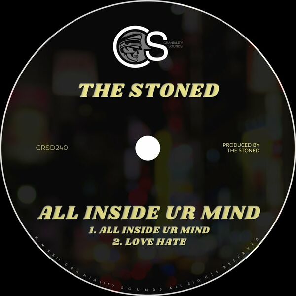 The Stoned - All Inside Ur Mind / Craniality Sounds