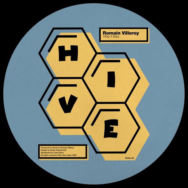 Romain Villeroy - Whip It Baby / Hive Label