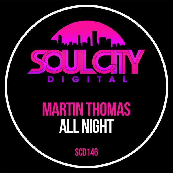 Martin Thomas - All Night / Soul City Digital