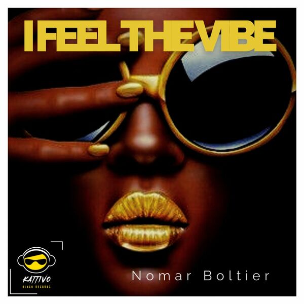 Nomar Boltier - I Feel The Vibe / Kattivo Black Records