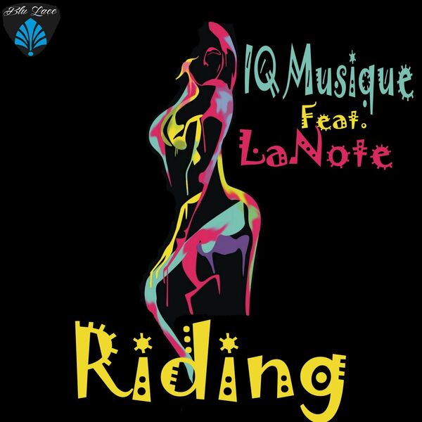 IQ Musique ft LaNote - Riding / Blu Lace Music