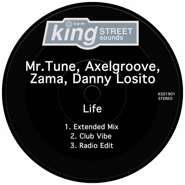Mr.Tune, AxelGroove, Zama, Danny Losito - Life / King Street Sounds