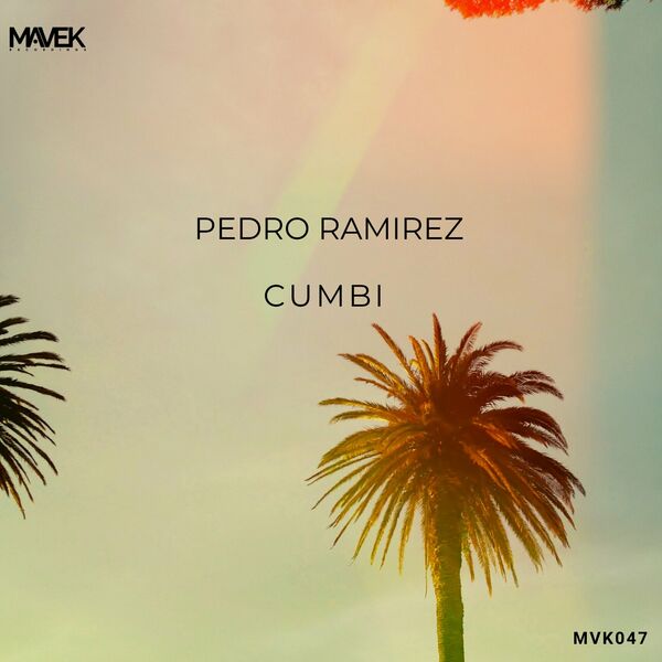 Pedro Ramirez - Cumbi / Mavek Recordings