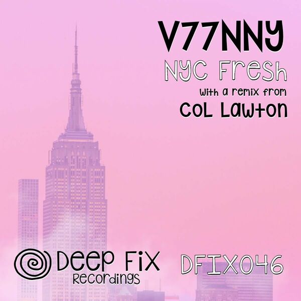 V77NNY - NYC Fresh / Deep Fix Recordings