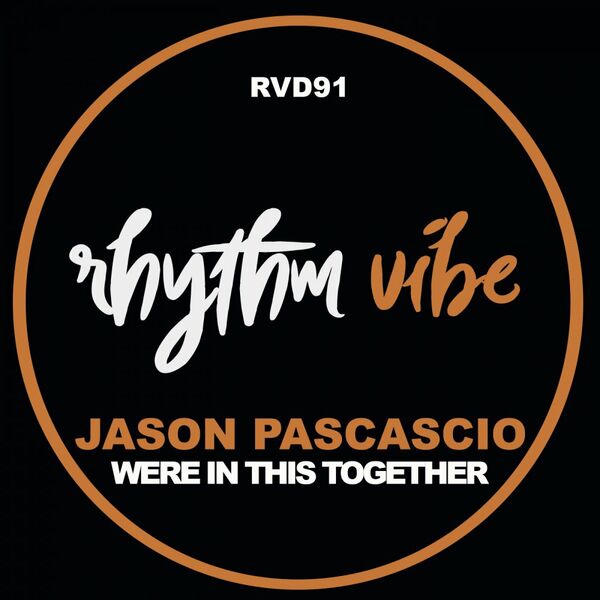 Jason Pascascio - Were in this together / Rhythm Vibe