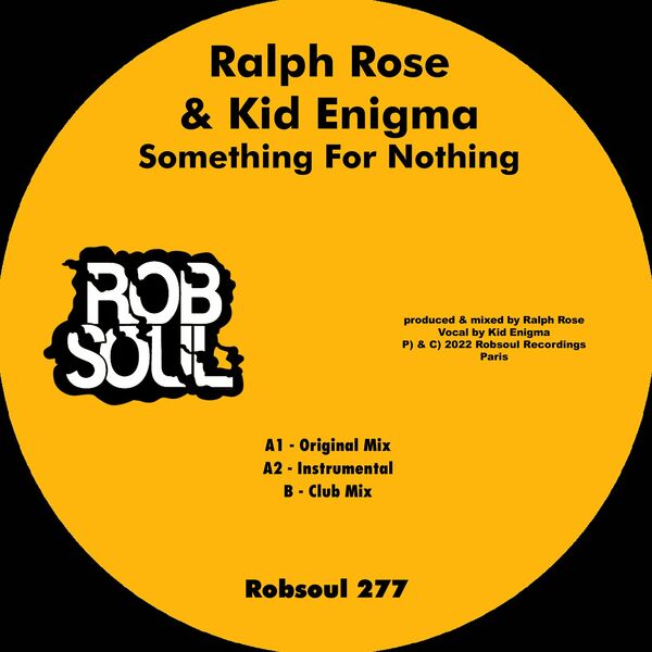 Ralph Rose & Kid Enigma - Something for Nothing / Robsoul