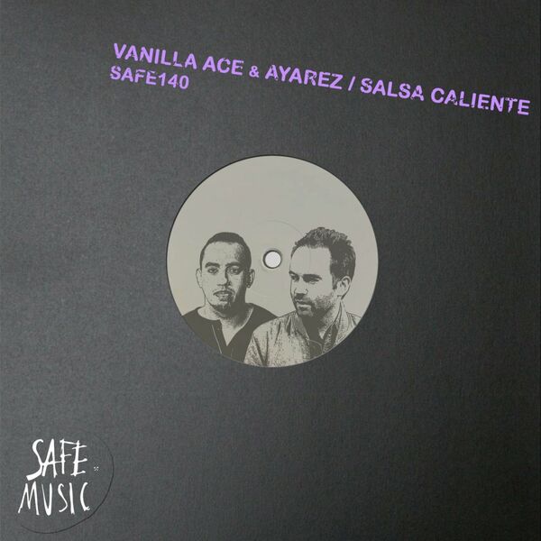 Vanilla Ace & AYAREZ - Salsa Caliente (Incl. Dateless & 96 Vibe Remixes) / SAFE MUSIC