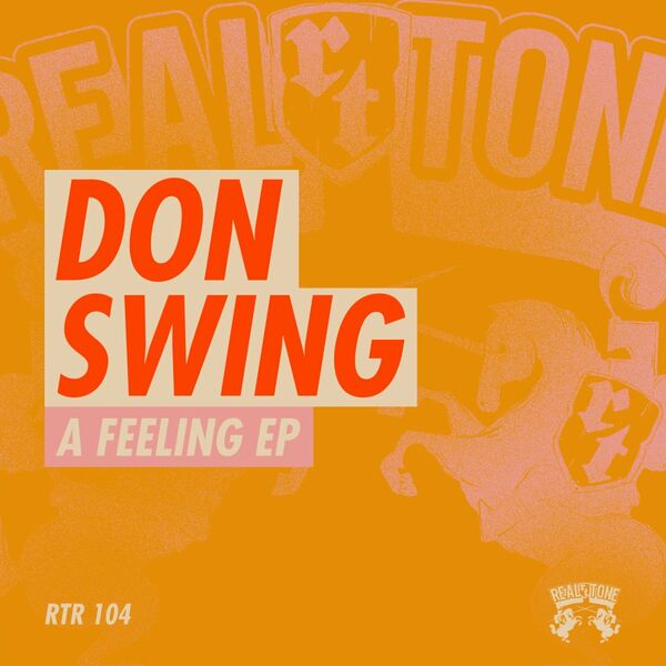 Don Swing - A Feeling EP / Real Tone Records