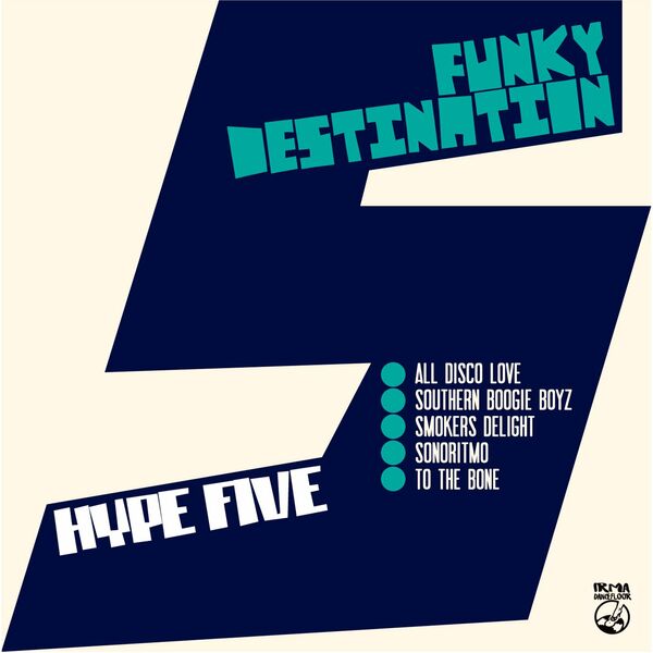 Funky Destination - Hype Five / Irma Dancefloor