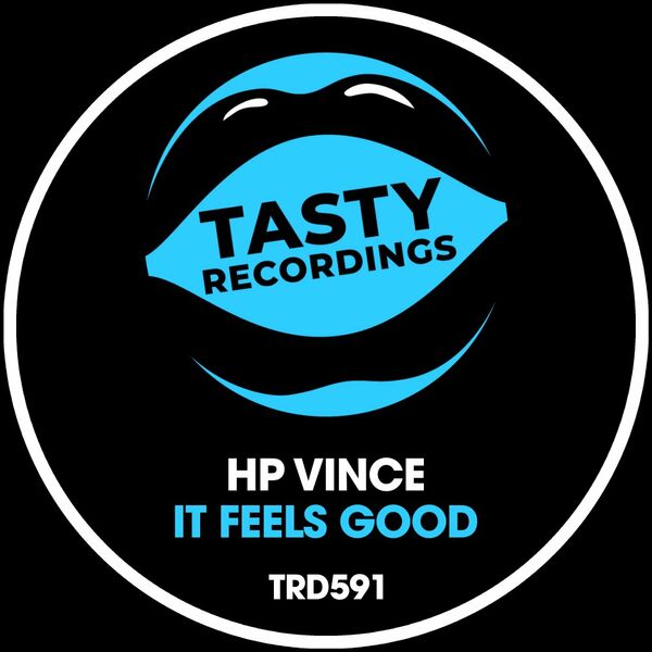 HP Vince - It Feels Good / Tasty Recordings