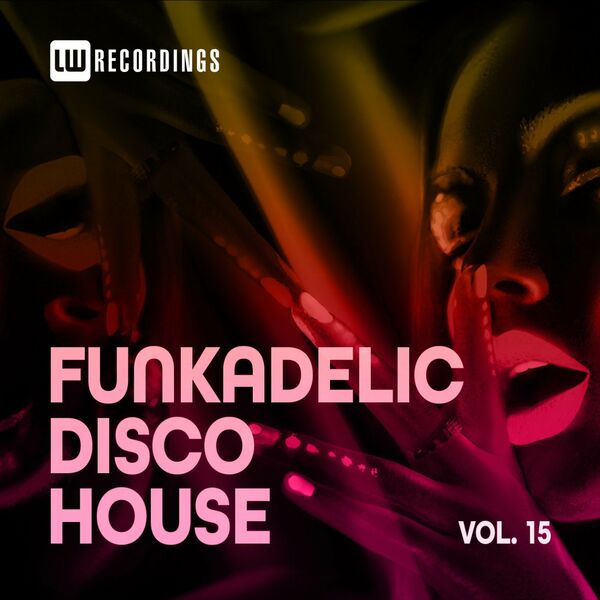 VA - Funkadelic Disco House, 15 / LW Recordings