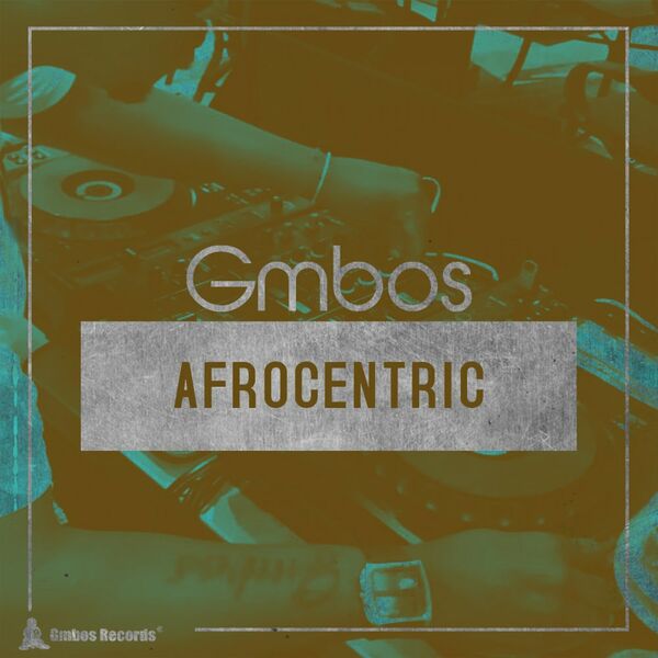 Gmbos - Afrocentric / Gmbos Records