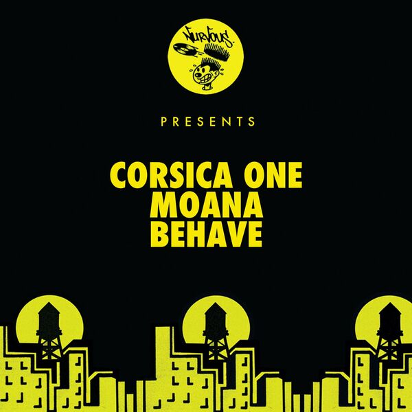 Corsica One - Moana / Behave / Nurvous Records