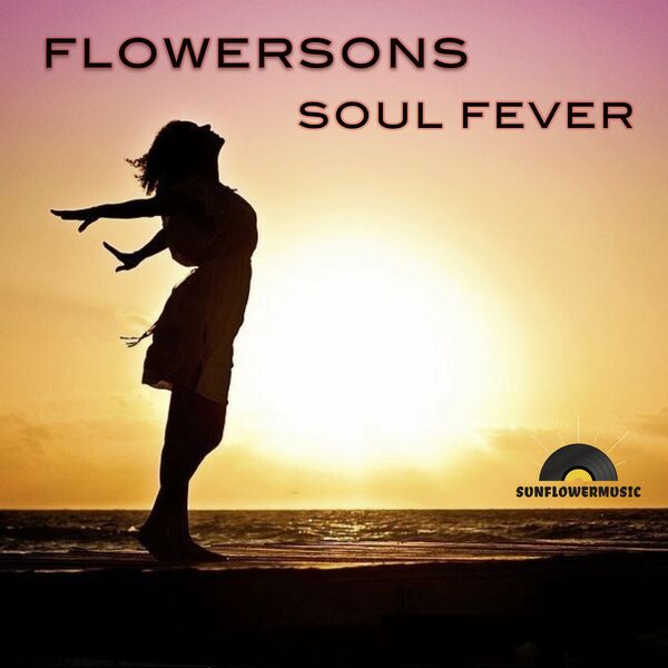 Flowersons - Soul Fever / Sunflowermusic Records