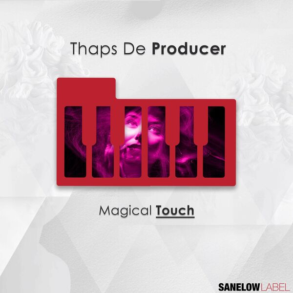 Thaps De Producer - Magical Touch / Sanelow Label