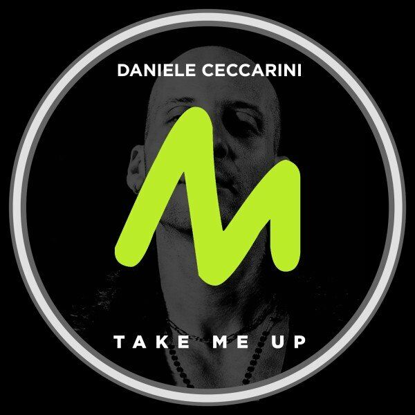 Daniele Ceccarini - Take Me Up / Metropolitan Recordings