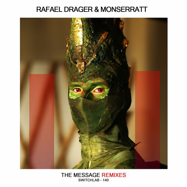 Rafael Drager & Monserratt - The Message (Remixes) / Switchlab