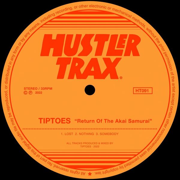 Tiptoes - Return Of The Akai Samurai / Hustler Trax