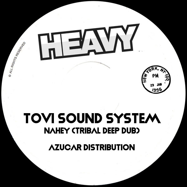 Tovi Sound System - Nahey / HEAVY