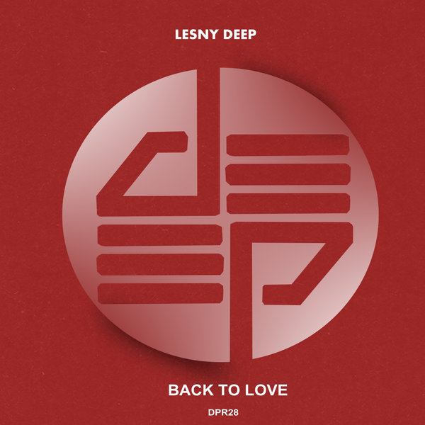 Lesny Deep - Back To Love / Deep Independence Recordings