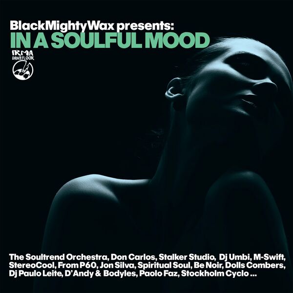 Black Mighty Wax - In A Soulful Mood / Irma Dancefloor