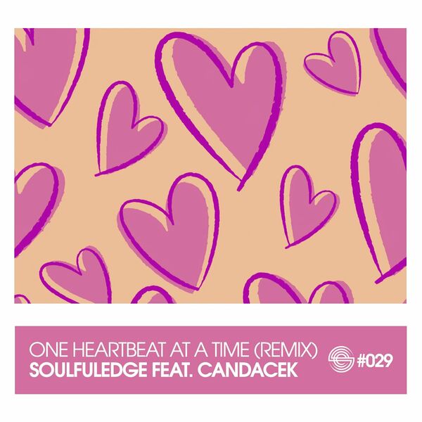 Soulfuledge ft CandaceK - One Heartbeat at a Time (Soulfuledge's Lovestruck Mix) / Soulfuledge Recordings