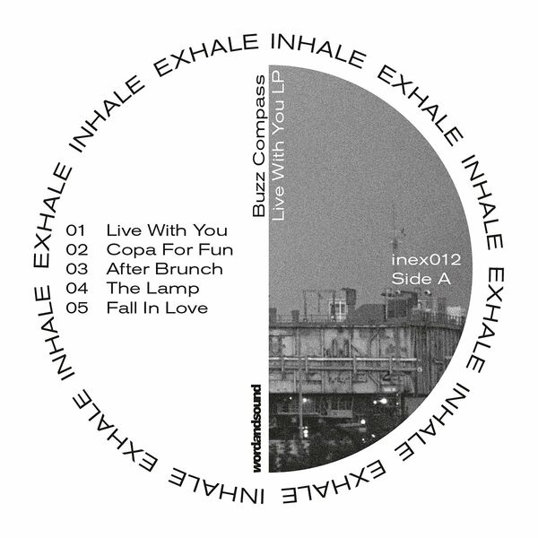 Buzz Compass - Live With You / Inhale Exhale