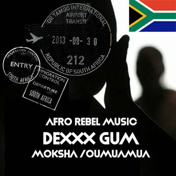 Dexxx Gum - Moksha / Oumuamua / Afro Rebel Music