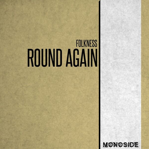 Folkness - Round Again / MONOSIDE
