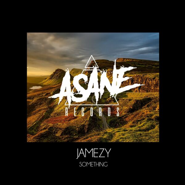 JAMEZY - Something / Asane Records