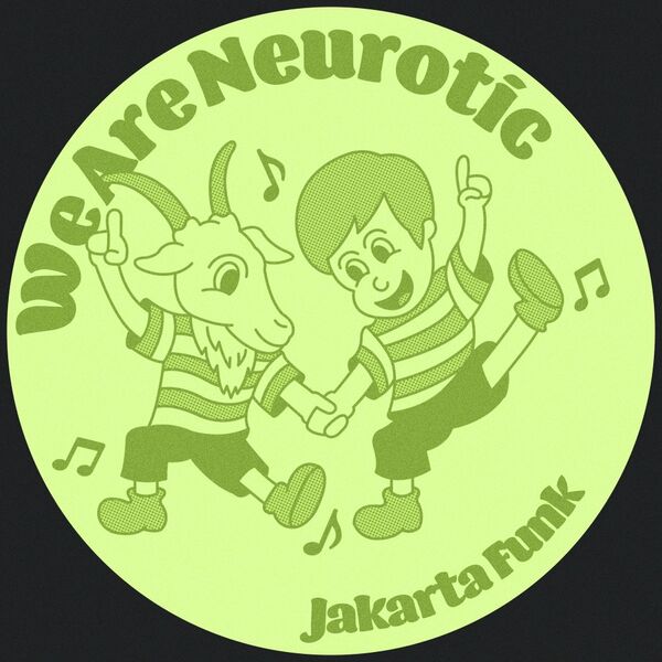 We Are Neurotic - Jakarta Funk / Lisztomania Records