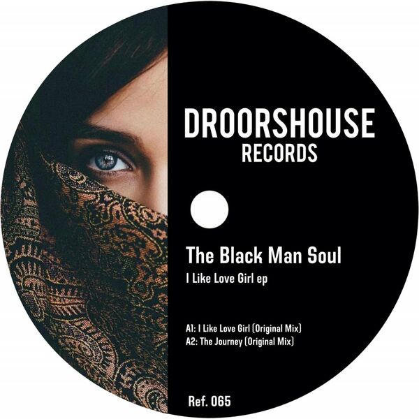 The Black Man Soul - I Like Love Girl ep / droorshouse records