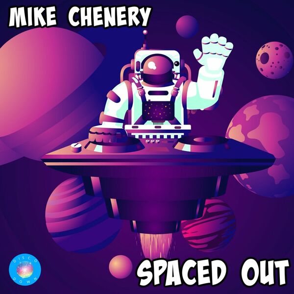 Mike Chenery - Spaced Out / Disco Down