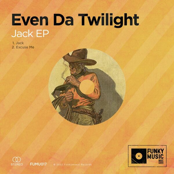 Even Da Twilight - Jack EP / Funkymusic records