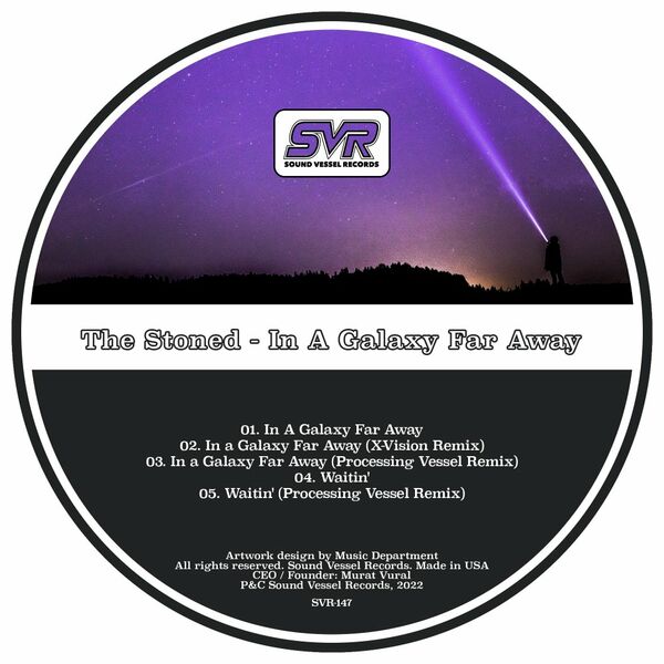 The Stoned - In A Galaxy Far Away / Sound Vessel Records