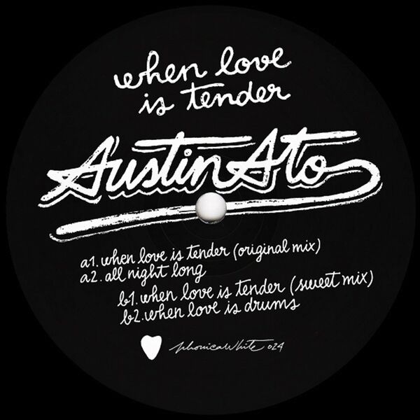 Austin Ato - When Love Is Tender / Phonica White