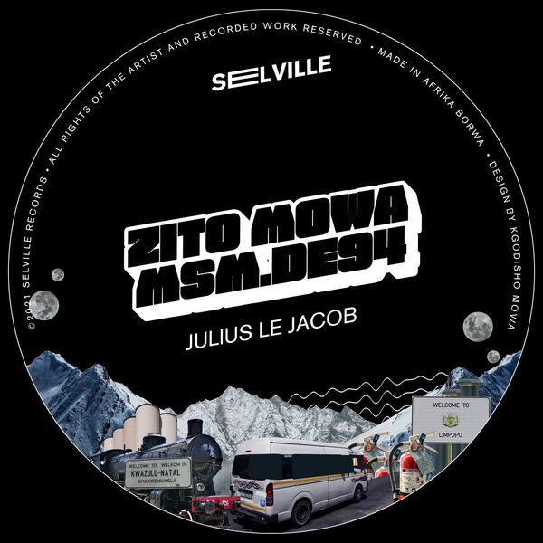 Zito Mowa & MSM.DE94 - Julius Le Jacob / Selville Records