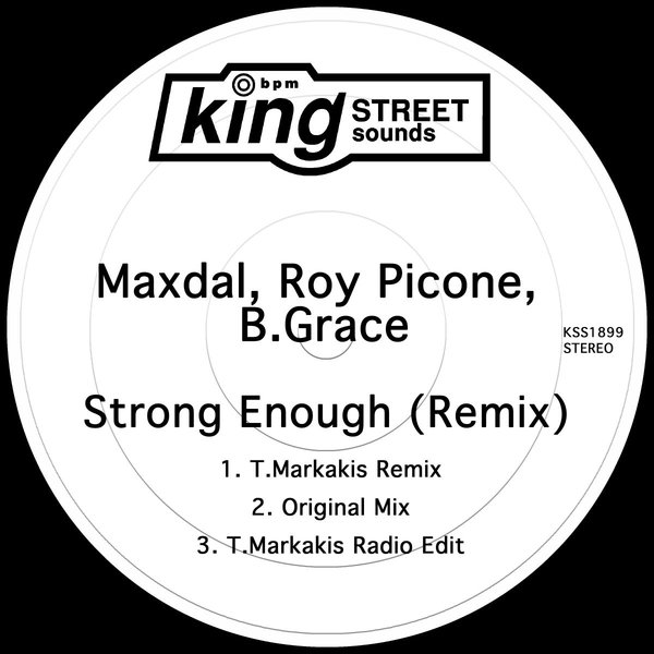 Maxdal, Roy Picone & B.Grace - Strong Enough (Remix) / King Street Sounds