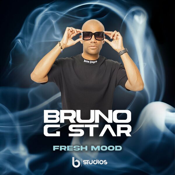 Bruno G-Star - Fresh Mood / Bstudios