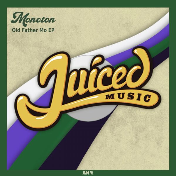 Monoton - Old Father Mo EP / Juiced Music