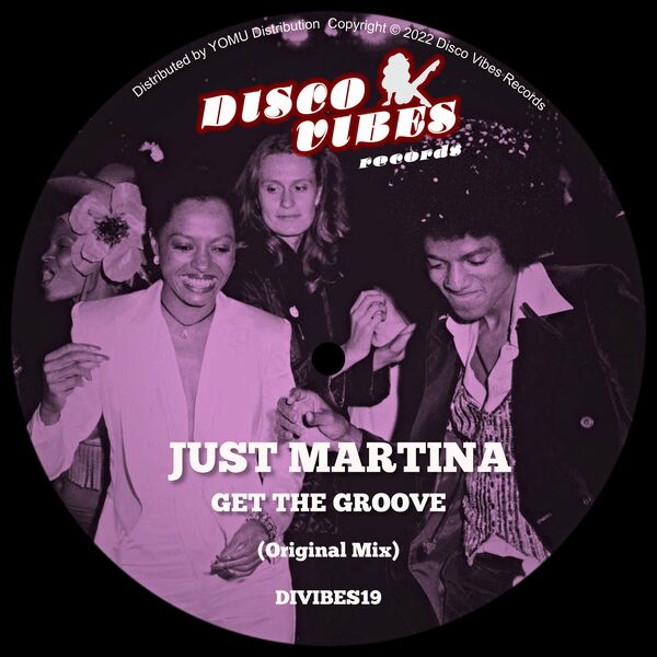 Just Martina - Get the groove / Disco Vibes Records