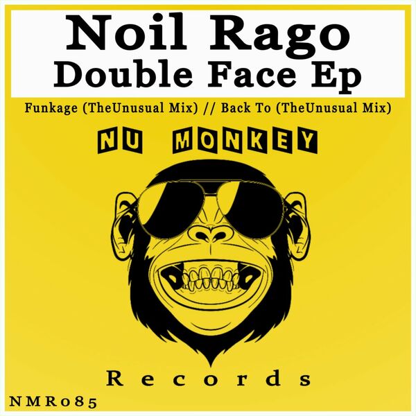 Noil Rago - Double Face Ep / Nu Monkey Records