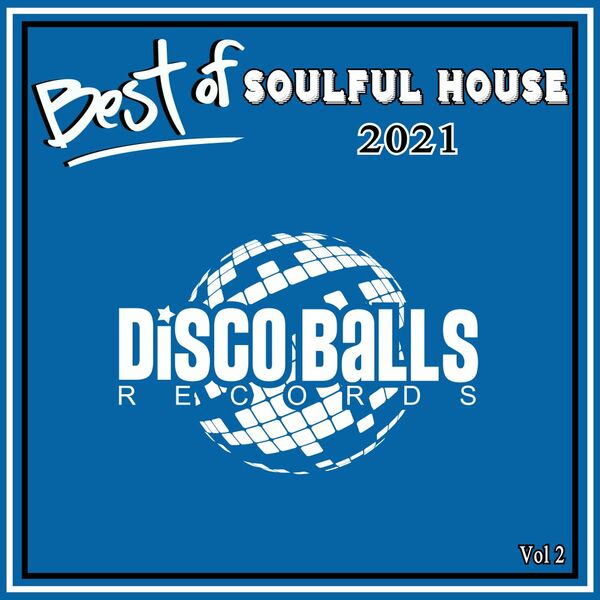 VA - Best Of Soulful 2021 Vol 2 / Disco Balls Records