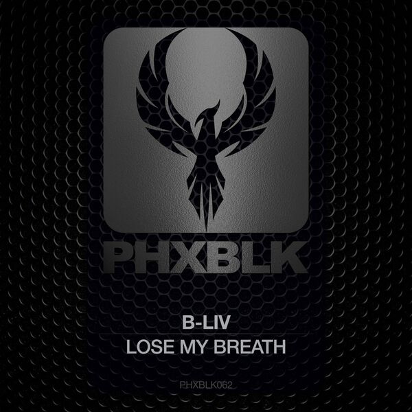 B-Liv - Lose My Breath / PHXBLK