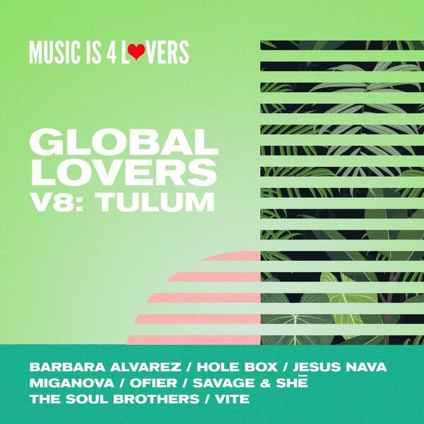 VA - Global Lovers V8: Tulum / Music is 4 Lovers