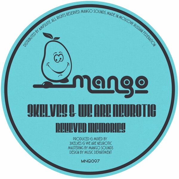 3kelves & We Are Neurotic - Relieved Memories / Mango Sounds